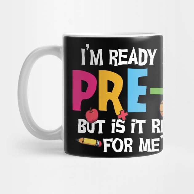 I'm ready for pre-k but is it ready for me funny pre k back to school gift by BadDesignCo